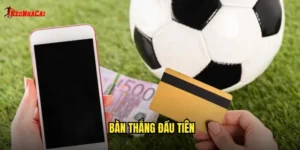 bàn thắng đầu tiên
