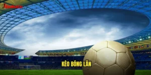 kèo bóng lăn